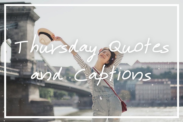300 Thursday Quotes: Inspiration and Wisdom to Embrace the Day Thursday quotes