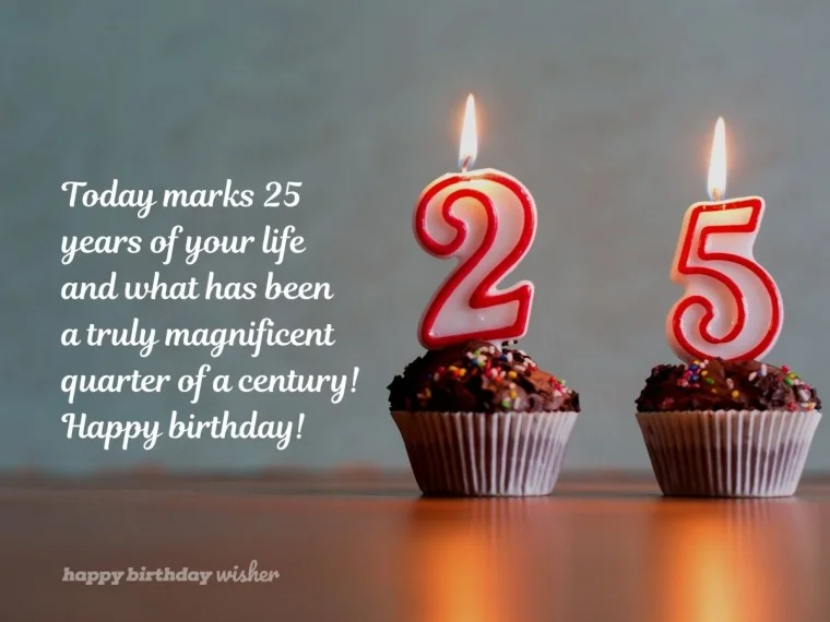 25th Birthday Captions: Celebrating a Quarter Century of Life today marks 25 years of your life mb
